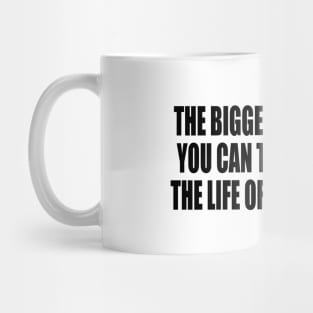 The biggest adventure you can take is to live the life of your dreams Mug